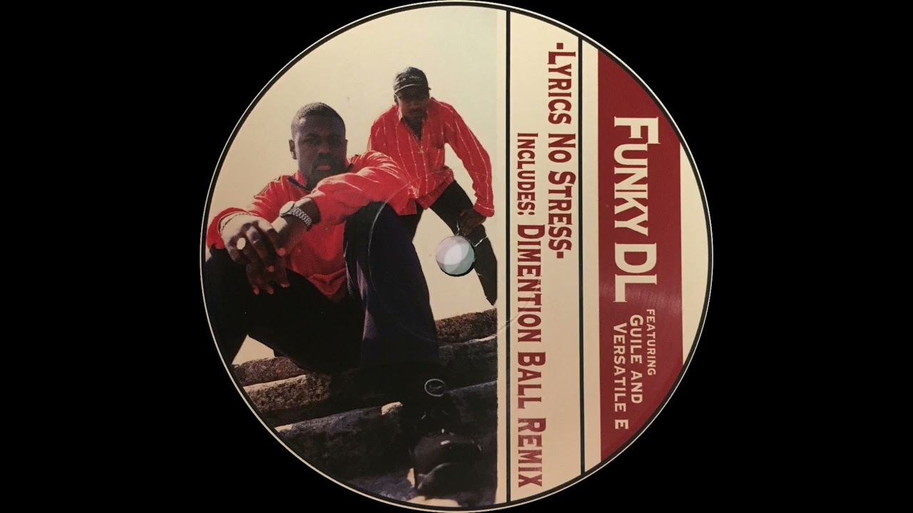 Funky DL Featuring Guile & Versatile E - Lyrics No Stress(12