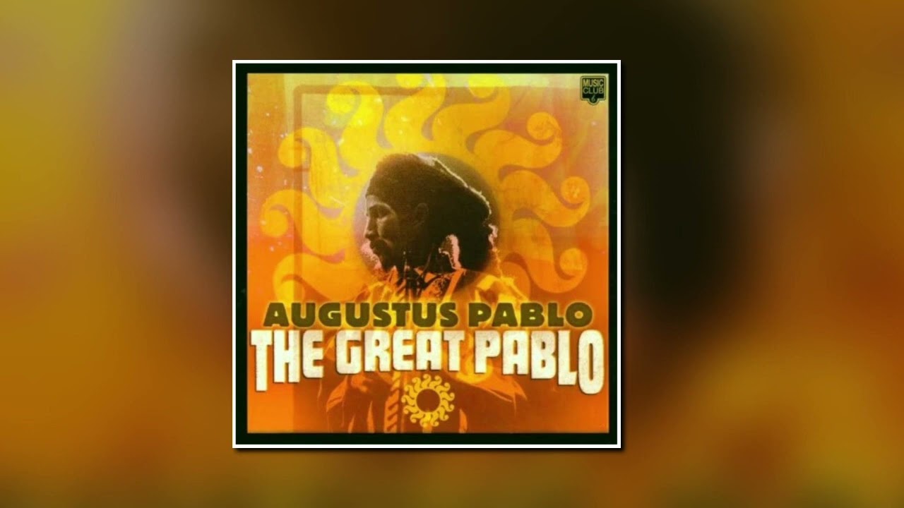 Augustus Pablo.The Great Pablo [Queen Of The Minstrel Riddim