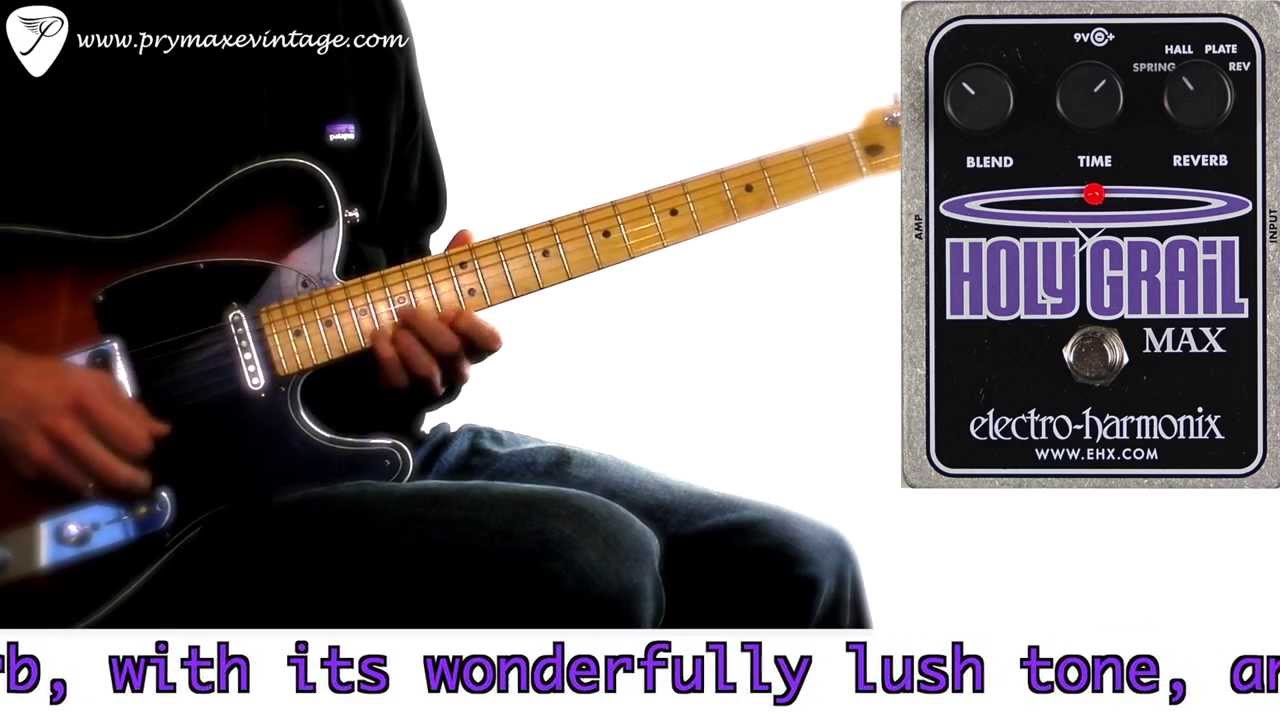 Electro-Harmonix Holy Grail Max - YouTube