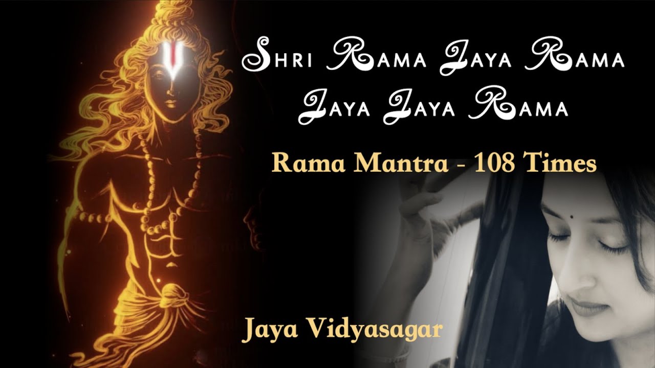 Shri Rama Jaya Rama Jaya Jaya Rama - 108 Times Rama Mantra | Jaya