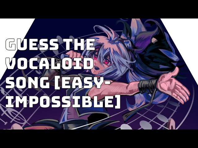 guess the vocaloid song #45 [easy-impossible] - YouTube