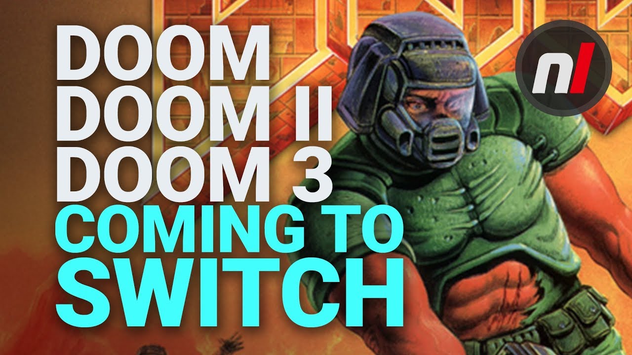 DOOM, DOOM II, & DOOM 3 Coming to Nintendo Switch Today (with