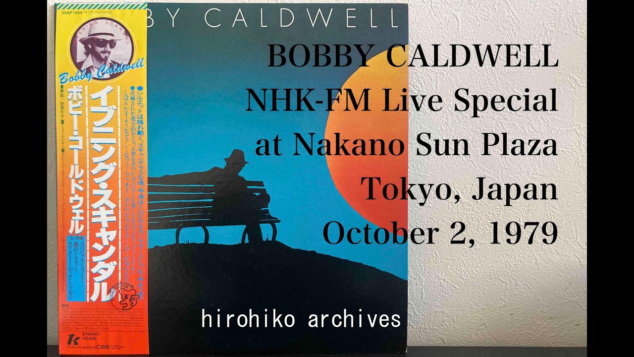 Bobby Caldwell Japan Live in 1979 from NHK-FM broadcast / ボビー