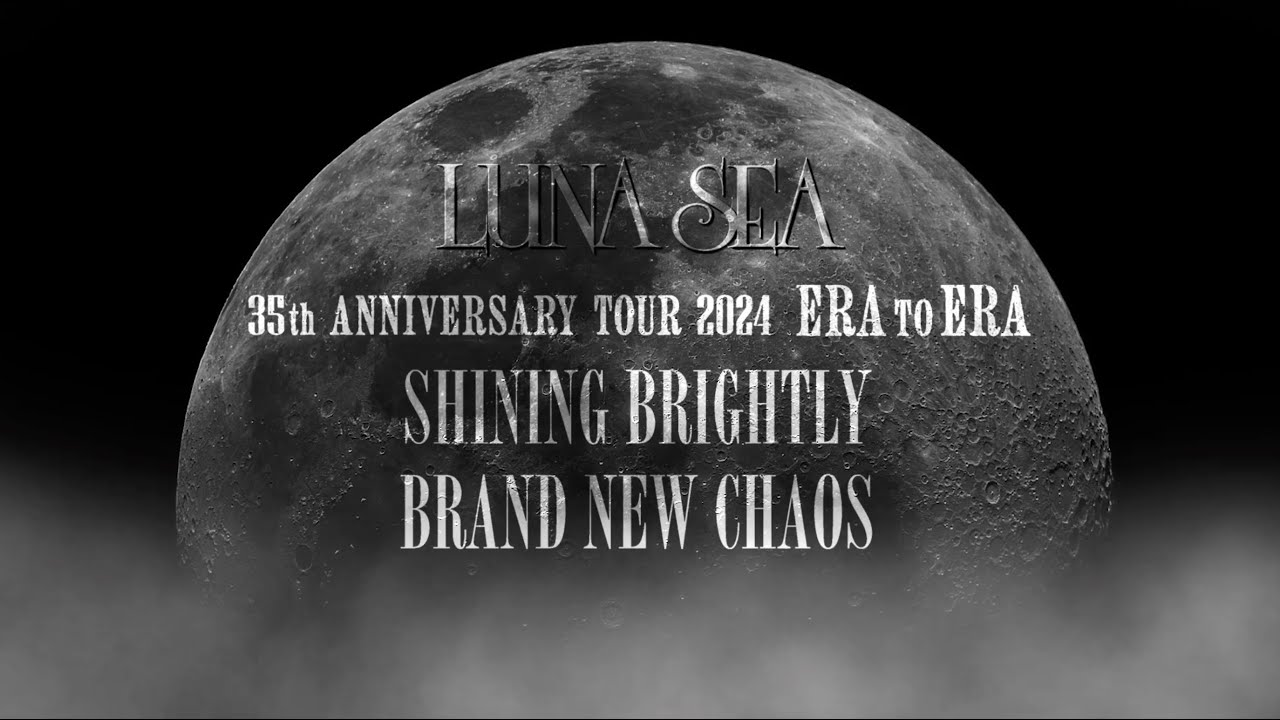LUNA SEA / 35th ANNIVERSARY TOUR 2024 ERA TO ERA 「SHINING