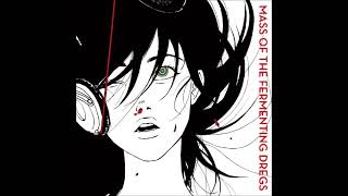 2009) Mass of the Fermenting Dregs - ワールドイズユアーズ (World