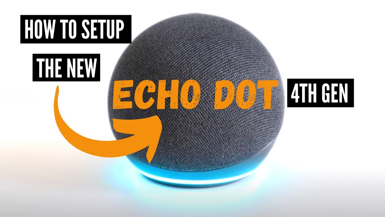 How To Setup Echo Dot 4th Generation | New Echo Dot 2020 - YouTube