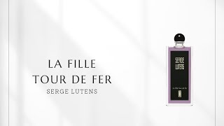 No. 266] Serge Lutens La Fille Tour de Fer | An unconventional