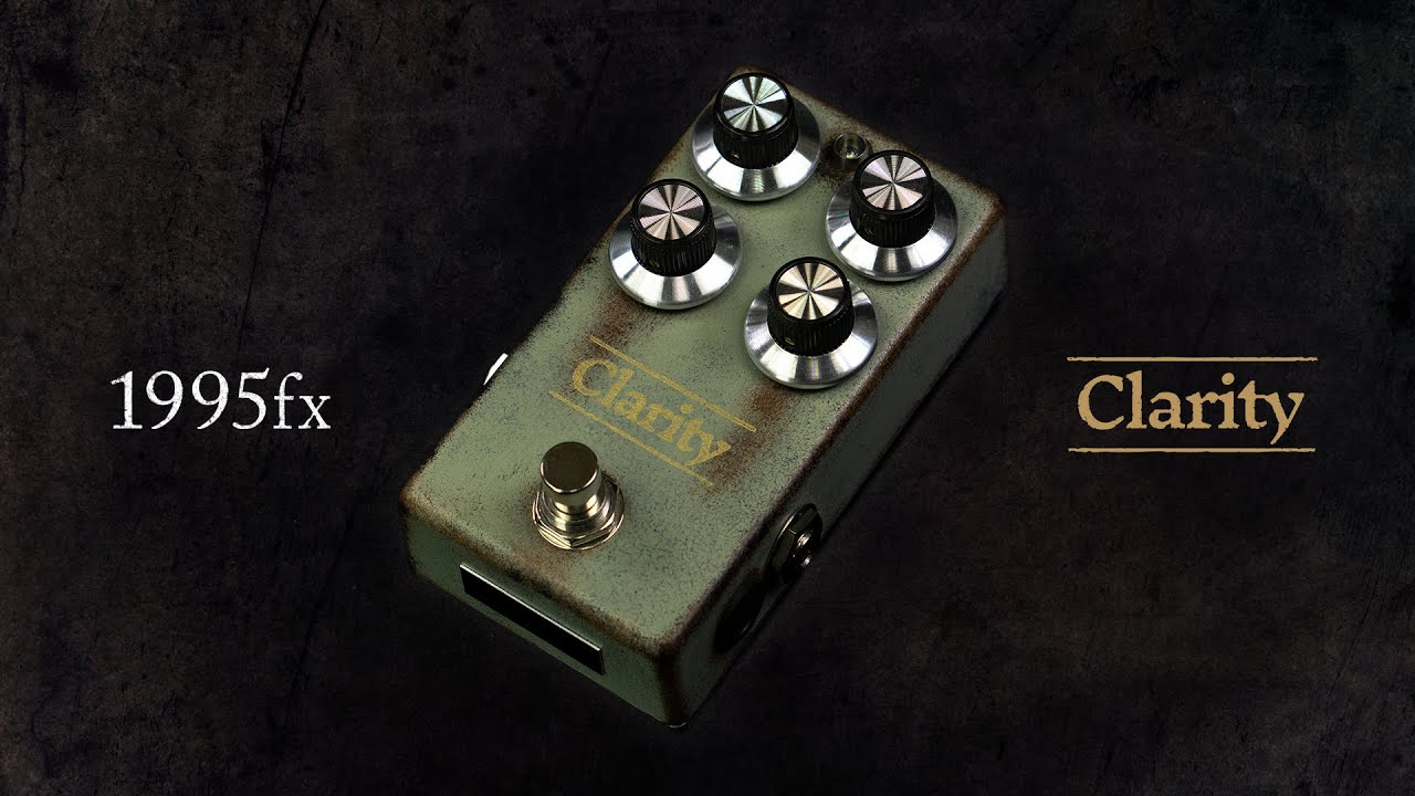 1995fx “Clarity”【独自コントロール搭載オーバードライブ
