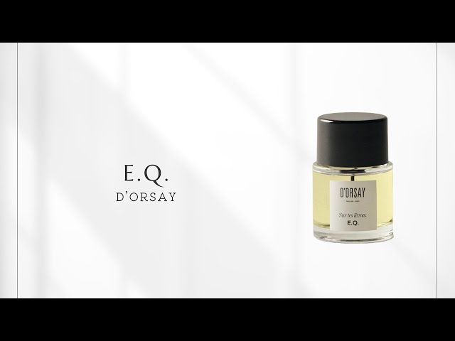 No. 108] D'Orsay E.Q. | A fragrance that expresses the sensation