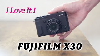 The story of the FUJIFILM X30 compact digital camera [Classical