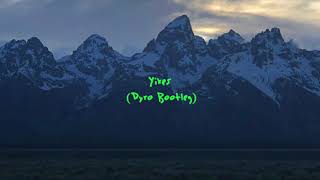 Kanye West - Yikes (Dyro Bootleg) - YouTube
