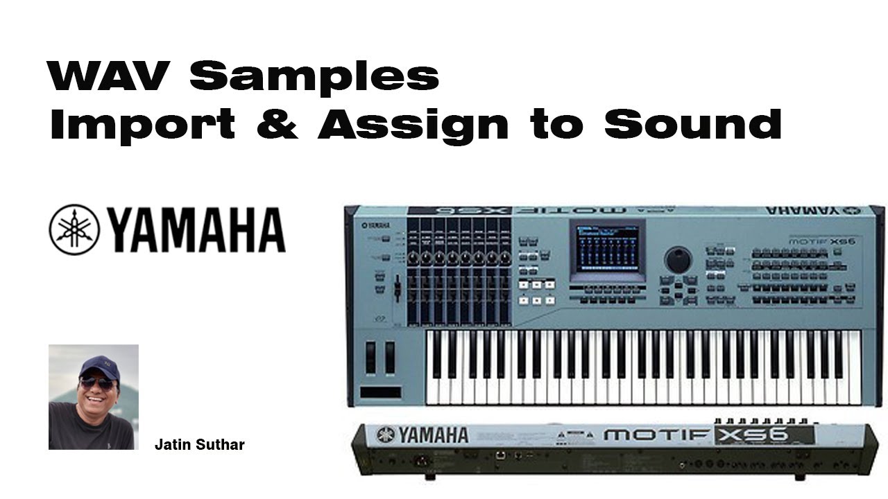 Yamaha Motif XS6 | Video-5 | WAV sample import and assign to sound