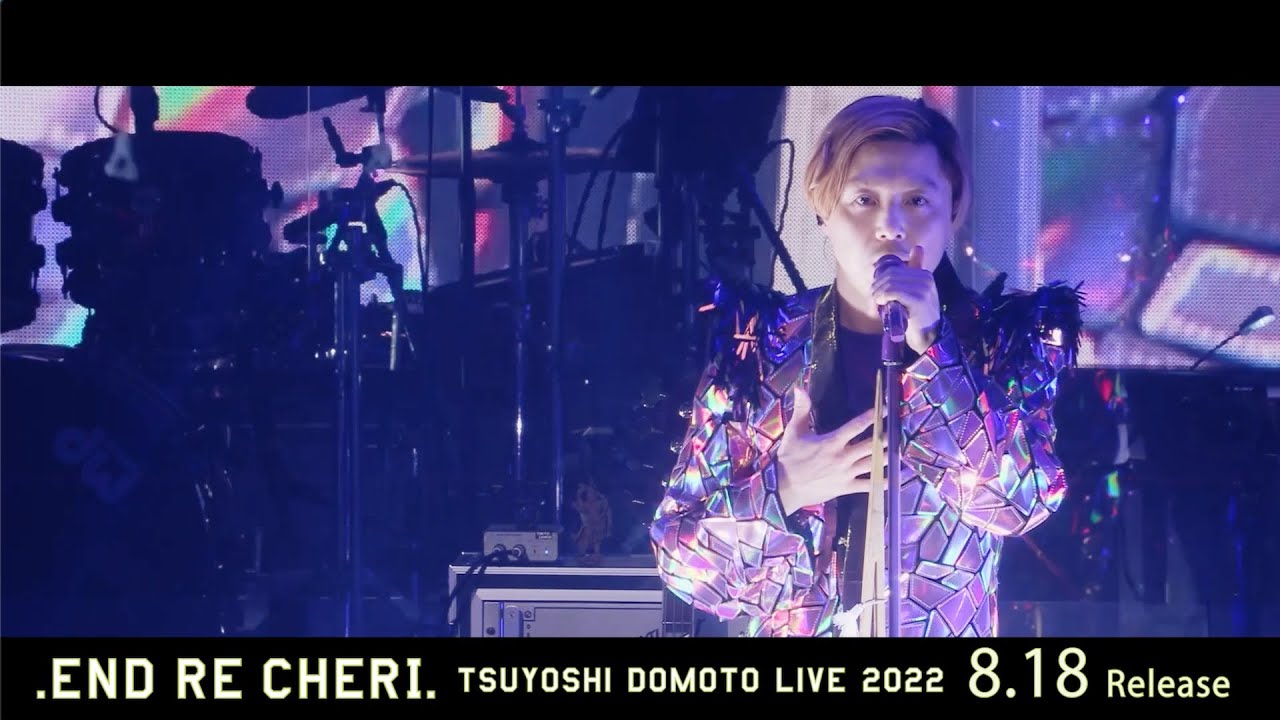 ENDRECHERI.【TSUYOSHI DOMOTO LIVE 2022】 Digest - YouTube