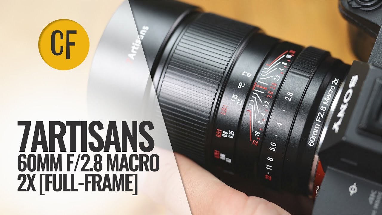 7Artisans 60mm f/2.8 Macro 2x lens review - YouTube
