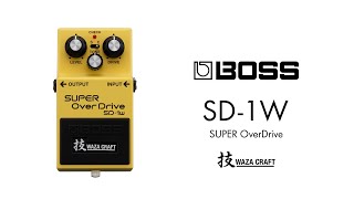 エフェクター 試奏動画】BOSS SD-1W (J) Super Over Drive Waza Craft