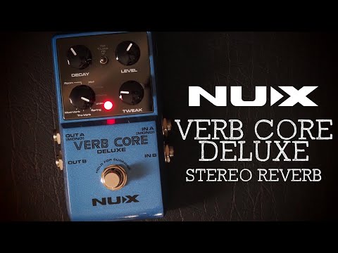 NUX // Verb Core Deluxe Stereo Reverb (Demo) - YouTube