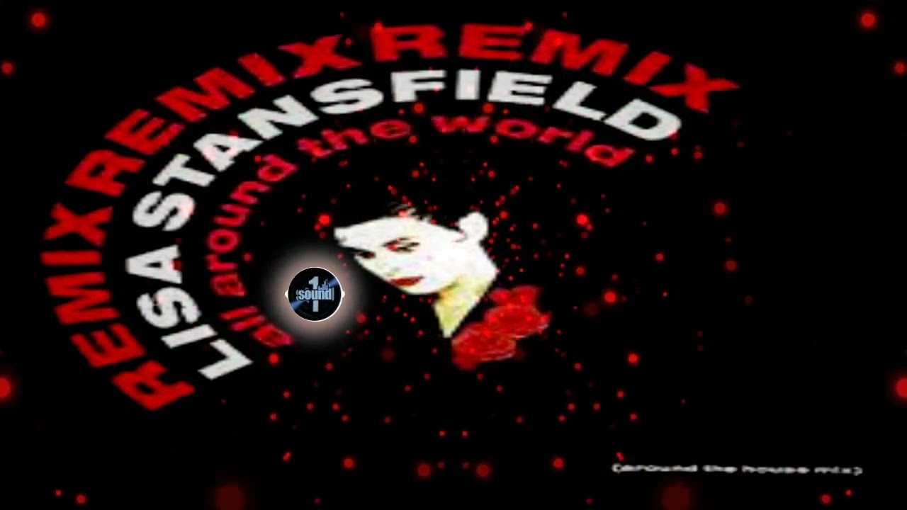 Lisa Stansfield - All Around The World (REMIX) - YouTube