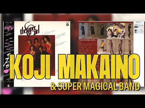 Koji Makaino, Super Magical Band – ザ・スーパー・ガール音楽集