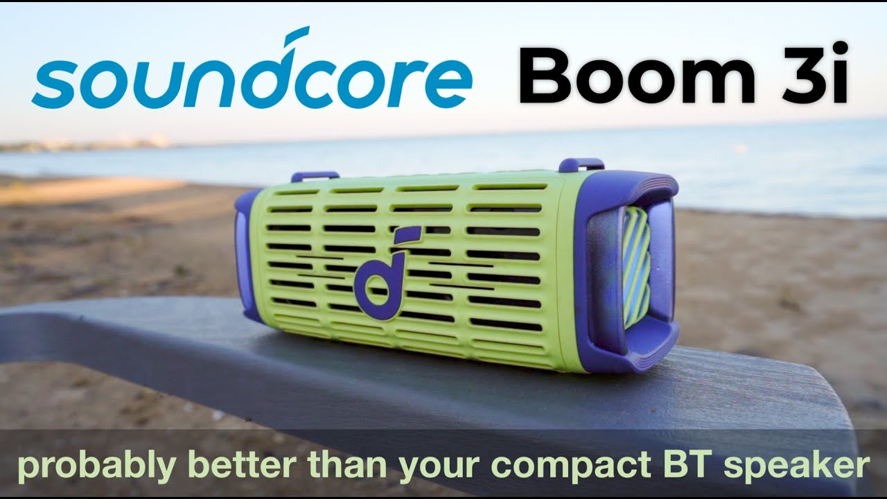 soundcore Boom 3i Outdoor Speaker - A Mini Tough Guy That Can Sing