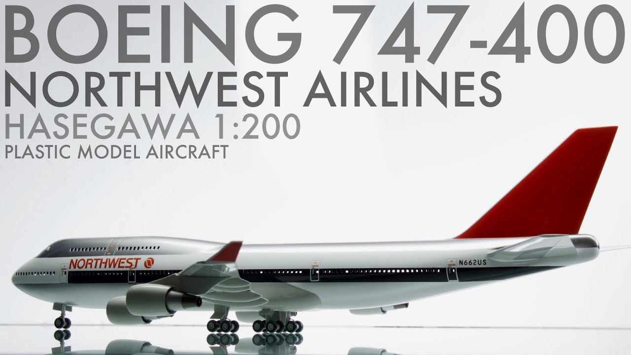 Hasegawa 1:200 Boeing 747-400 Northwest - YouTube