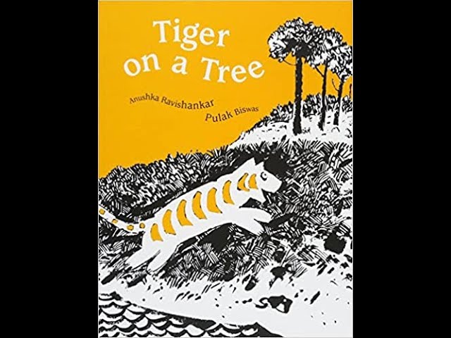 Tiger on a Tree by Anushka Ravishankar - Read Aloud Children Book