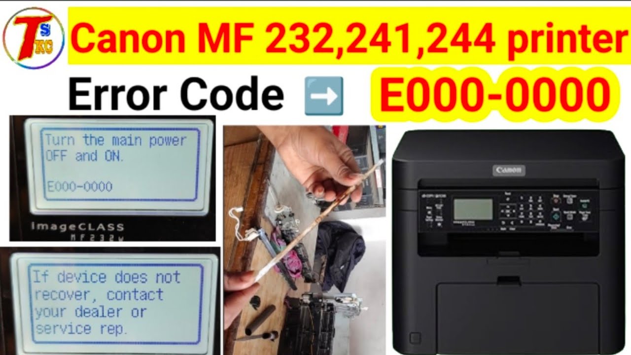 Error Code E000-0000 issue Solution on Canon MF -232w, 221d, 241