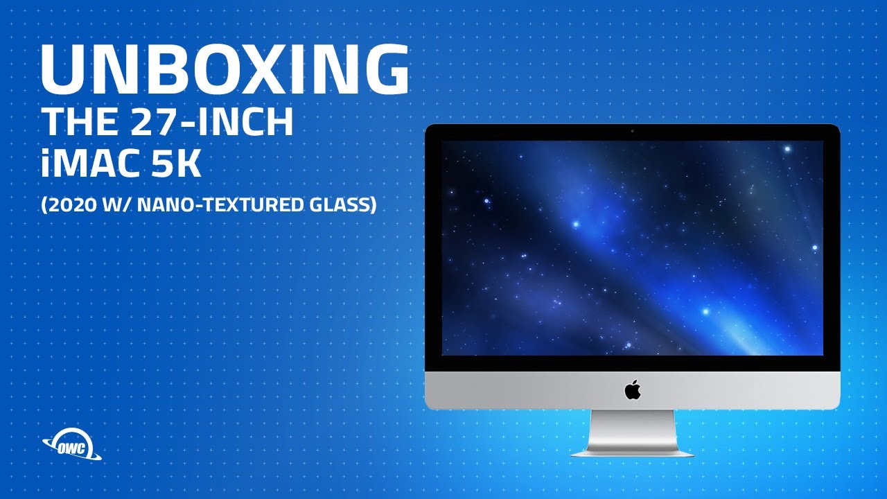 Unboxing the 27-in iMac (2020) with Nano-Textured Glass - YouTube