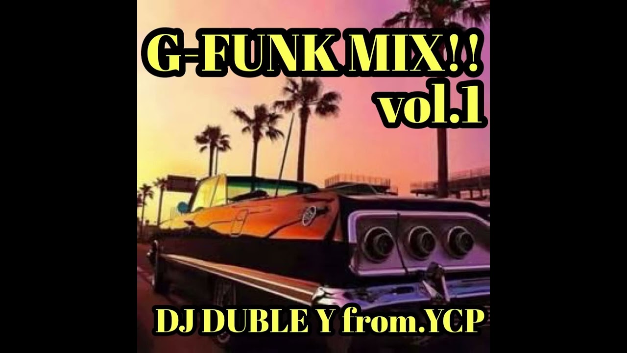 g-funk mix vol.1 West coast Hiphop.Chicano rap.Gangsta rap.G-funk