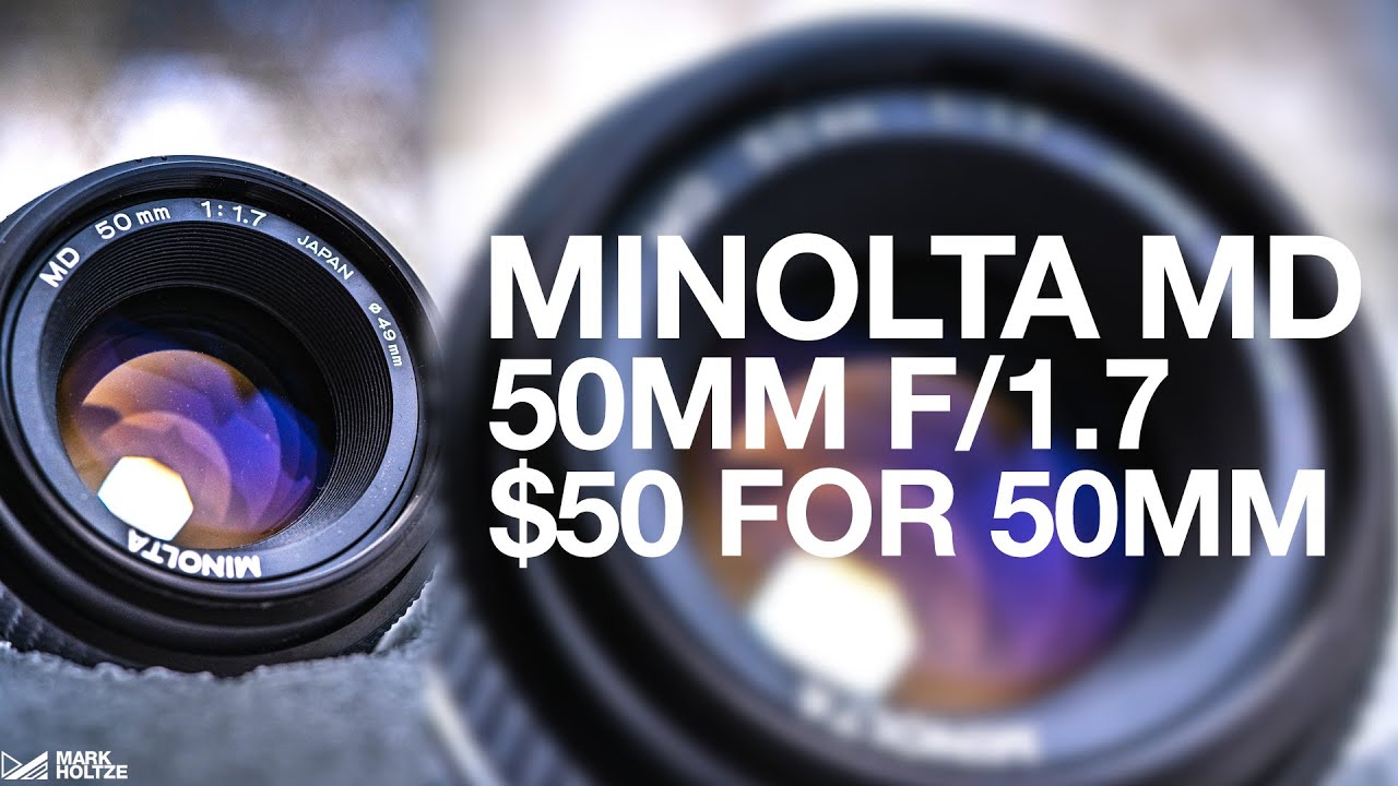 Minolta 50mm 1.7 - What's All The Fuss About? - YouTube