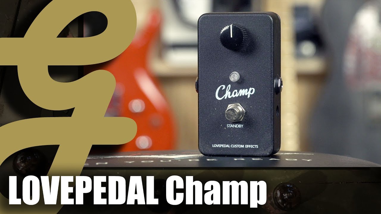 Lovepedal Champ - YouTube