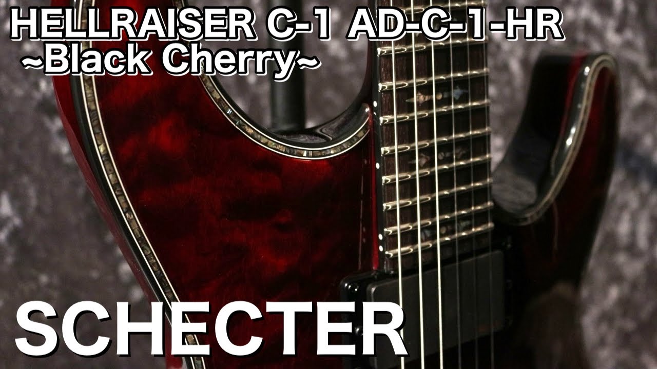 SCHECTER HELLRAISER C-1 AD-C-1-HR ~Black Cherry~ - YouTube