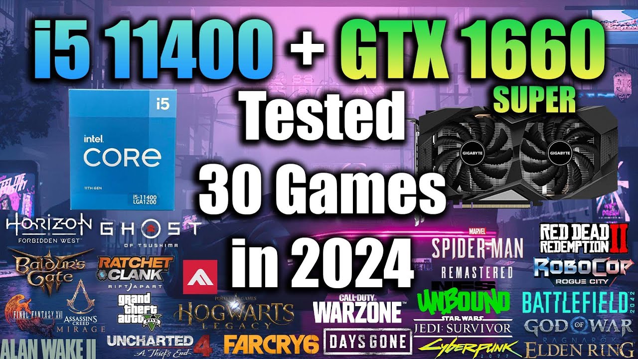 i5 11400 + GTX 1660 Super Tested 30 Games in 2024 - YouTube