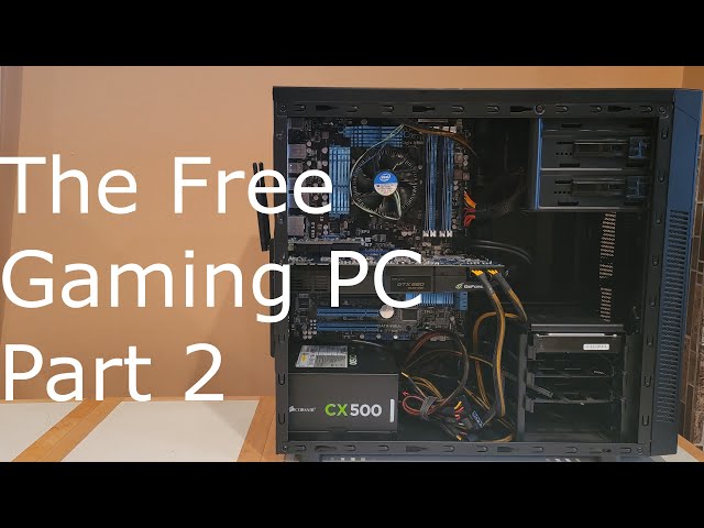 The FREE PC Part 2 | i7 2600 GTX 580 - YouTube