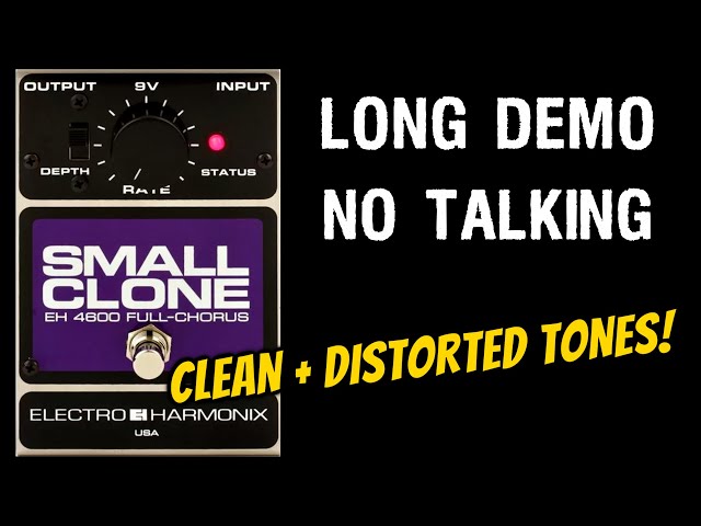 Electro-Harmonix Small Clone EH 4600 Demo - Analog Chorus Pedal