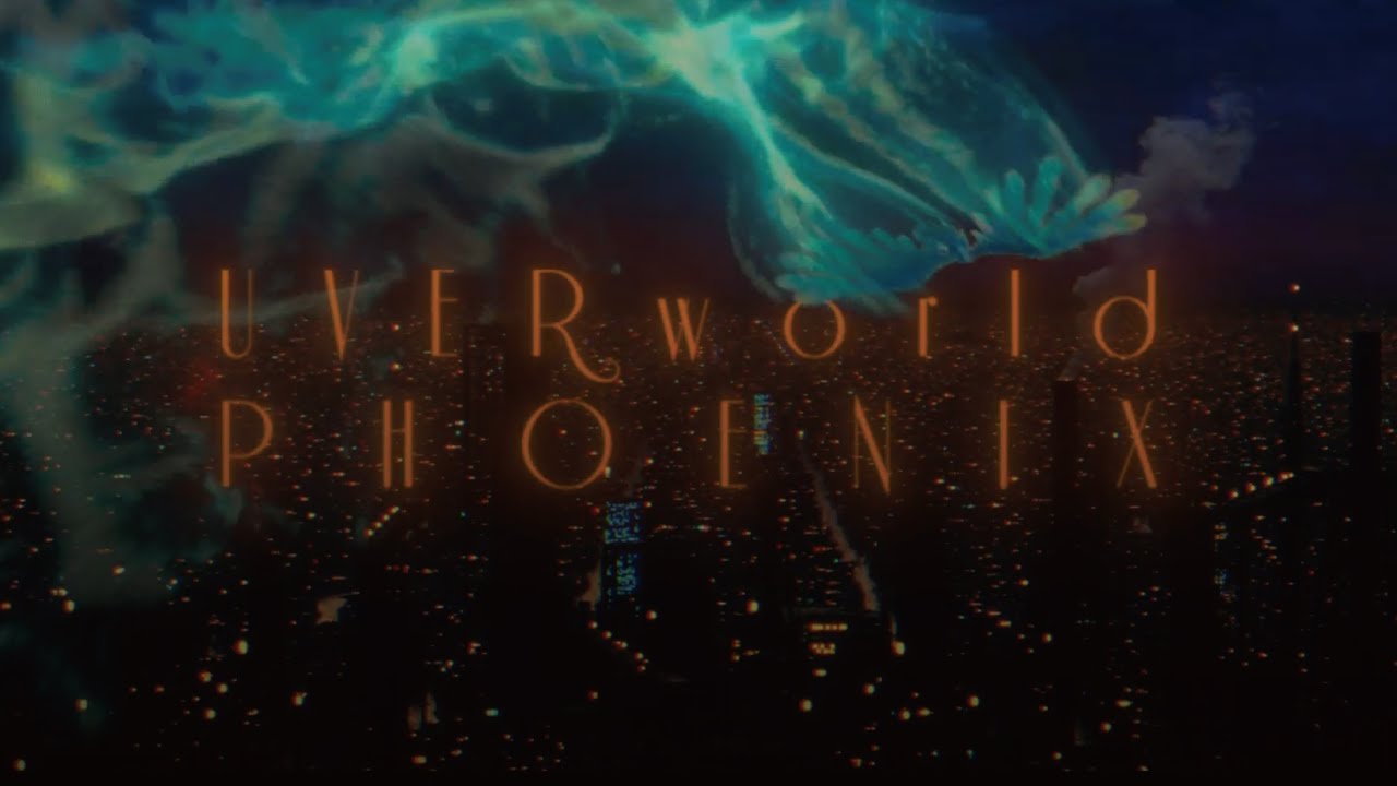 UVERworld『PHOENIX』(Official Music Video) - YouTube