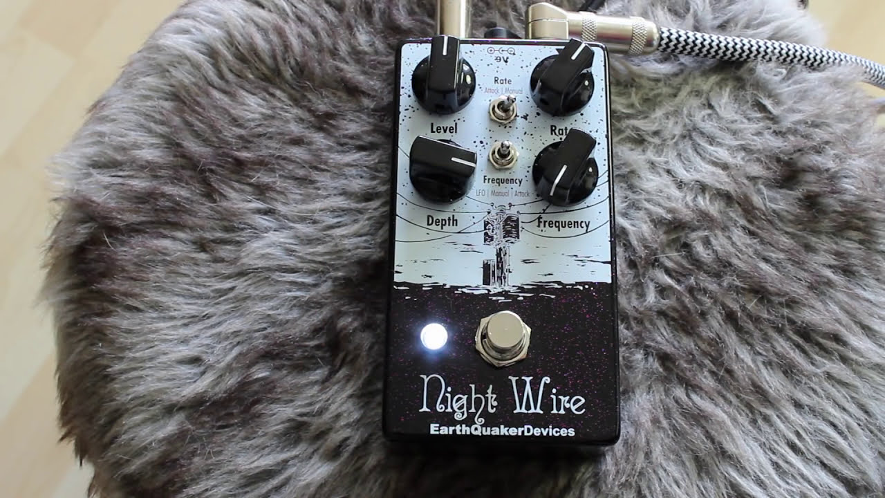 Earthquaker Devices Night Wire | harmonic tremolo - YouTube
