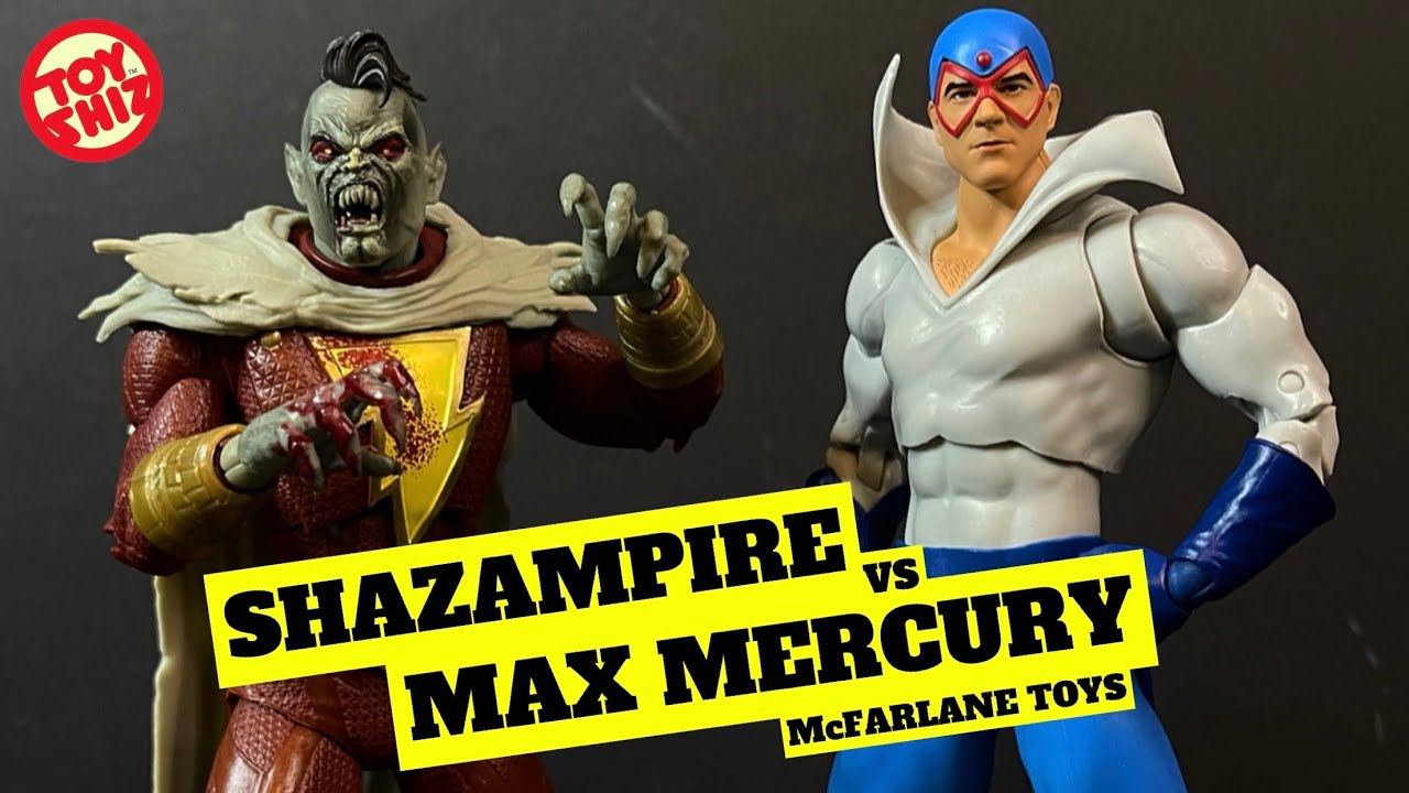 2024 SHAZAMPIRE vs MAX MERCURY | DC Multiverse Gold Label