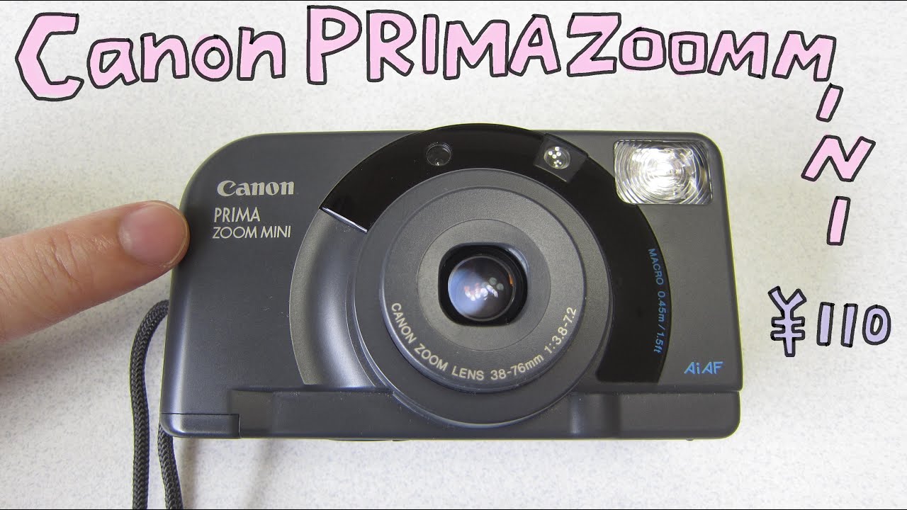 フィルムカメラ】Canon PRIMA ZOOM MINI ハードオフで110円のカメラで