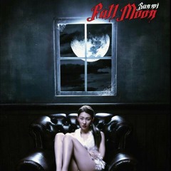 Stream [COVER] Sunmi - Full Moon (Rap part) by frozenhanna