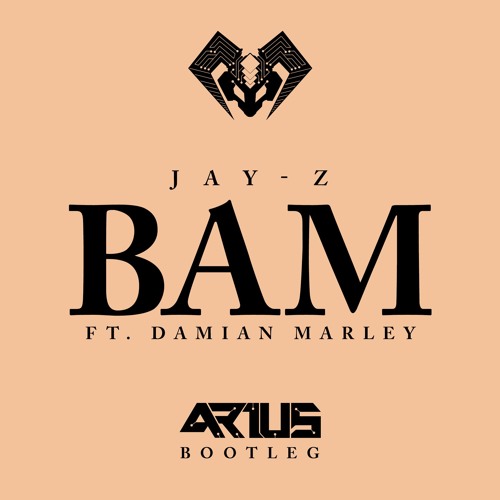 Stream JAY-Z - Bam ft. Damian Marley(ARIUS remix) by ARIUS