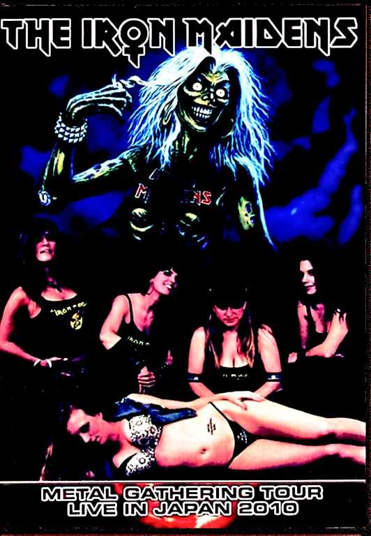 The Iron Maidens アイアン・メイデンズ/Tokyo,Japan 2010