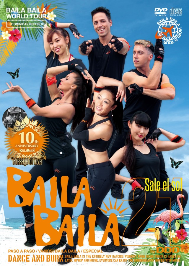 BAILA BAILA vol.21 “Sale el sol”+10周年記念曲「Presage of love～恋