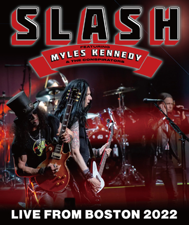 SLASH Featuring MYLES KENNEDY AND THE CONSPIRATORS - LIVE FROM