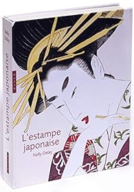 L'estampe japonaise - Nelly Delay - Babelio