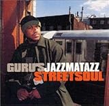 Guru『Jazzmatazz (Streetsoul)』: 音楽の園 music of my mind