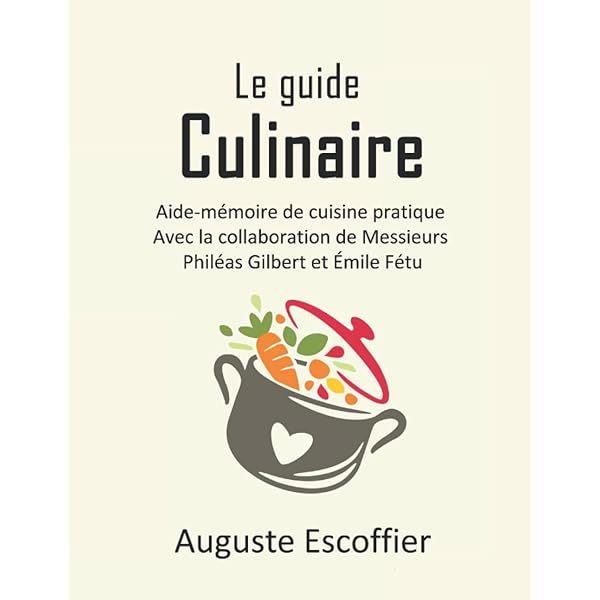 Amazon.co.jp: Le guide culinaire d'Escoffier : Escoffier, Auguste