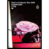 Amazon.co.jp: Road to Catharsis Tour 2018[DVD] : RADWIMPS: DVD