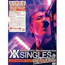 Amazon.co.jp: KIKKAWA KOJI 30th Anniversary Live “SINGLES+ RETURNS