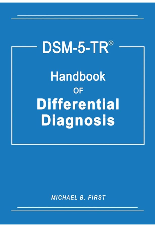 Dsm-5-tr Handbook of Differential Diagnosis: 9781615373598