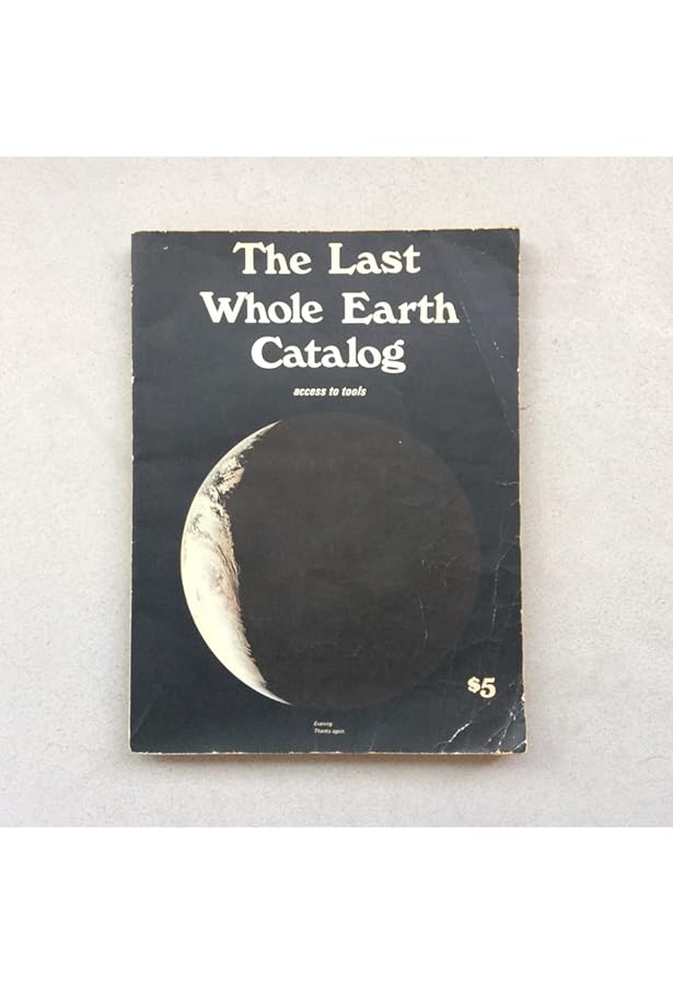 The (updated) Last Whole Earth Catalog: Portola Institute